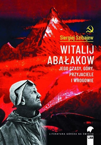 Witalij Abałakow. Jego czasy, góry, przyjaciele...