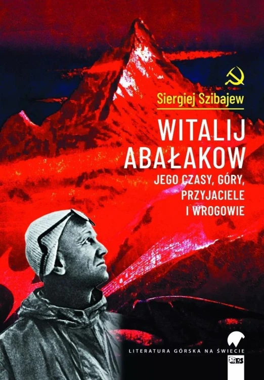 Witalij Abałakow. Jego czasy, góry, przyjaciele...