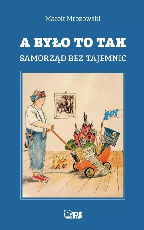 A było to tak. Samorząd bez tajemnic