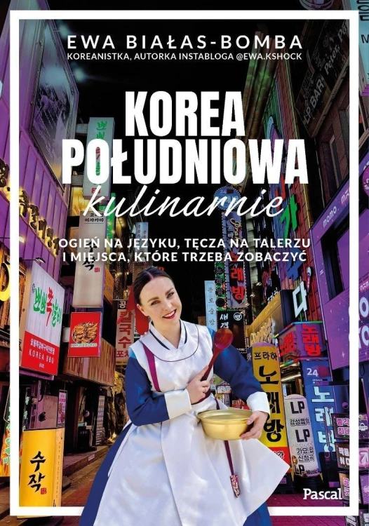 Korea Południowa kulinarnie. Ogień na języku...