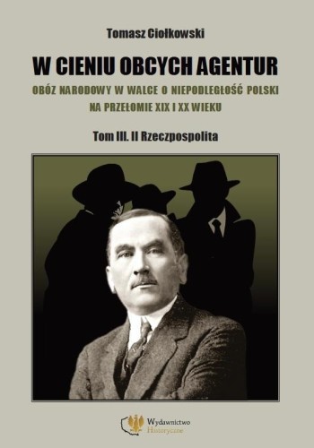 W cieniu obcych agentur T.3 Rzeczpospolita