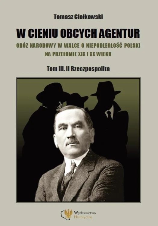 W cieniu obcych agentur T.3 Rzeczpospolita