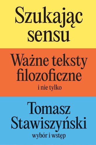 Szukając sensu. Ważne teksty filozoficzne