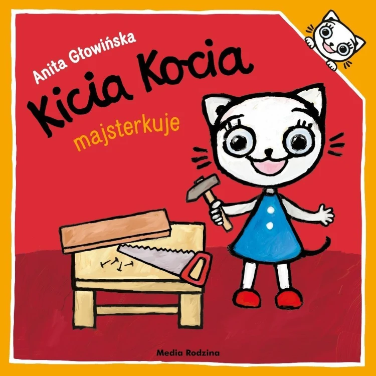 Kicia Kocia majsterkuje, Anita Głowińska