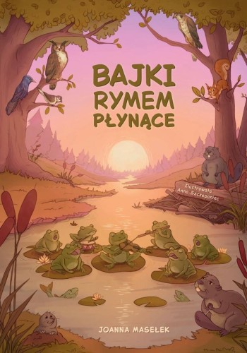 Bajki rymem płynące, Joanna Masełek