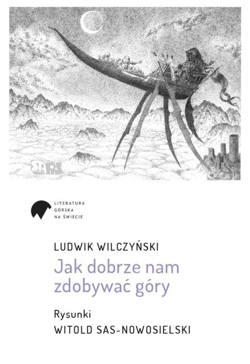 Jak dobrze nam zdobywać góry, Ludwik Wilczyński