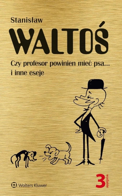 Czy profesor powinien mieć psa... i inne eseje w.3