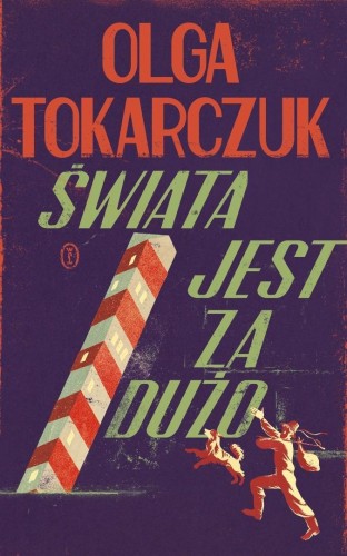 Świata jest za dużo, Olga Tokarczuk