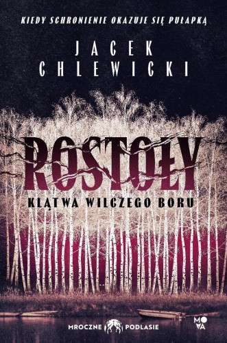 Rostoły T.2 Klątwa Wilczego Boru, Jacek Chlewicki