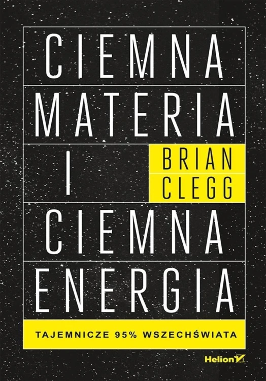 Ciemna materia i ciemna energia, Brian Clegg