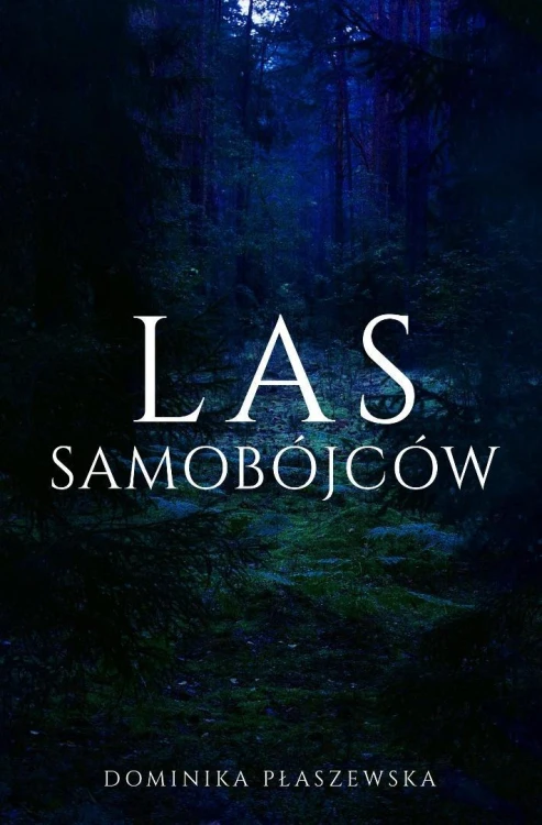 Las Samobójców, Dominika Płaszewska