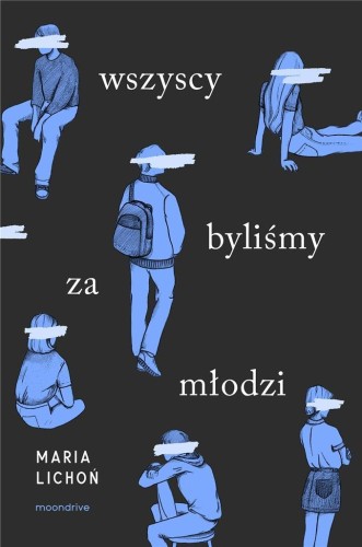 Wszyscy byliśmy za młodzi, Maria Lichoń