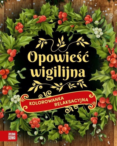 Kolorowanka relaksacyjna. Opowieść Wigilijna