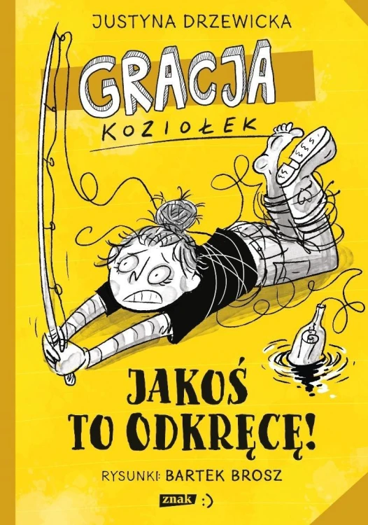 Gracja Koziołek. Jakoś to odkręcę!