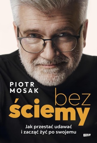 Bez ściemy, Piotr Mosak