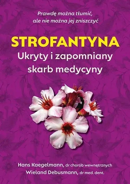 Strofantyna. Ukryty i zapomniany skarb medycyny