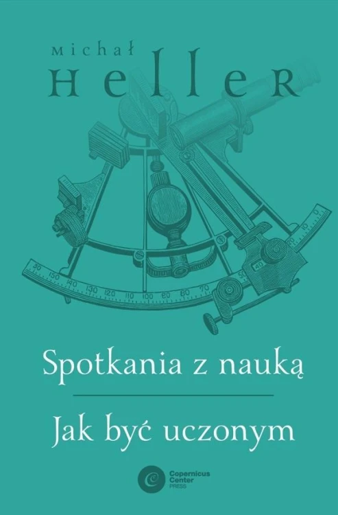 Spotkania z nauką. Jak być uczonym, Michał Heller