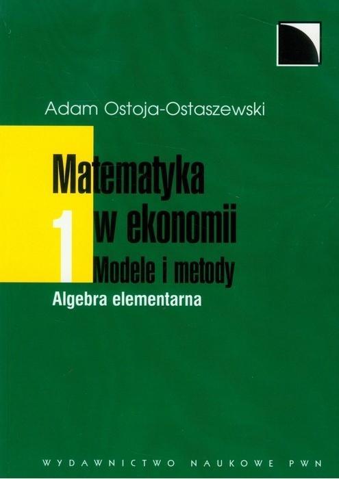 Matematyka w ekonomii T.1, Adam Ostoja-Ostaszewski