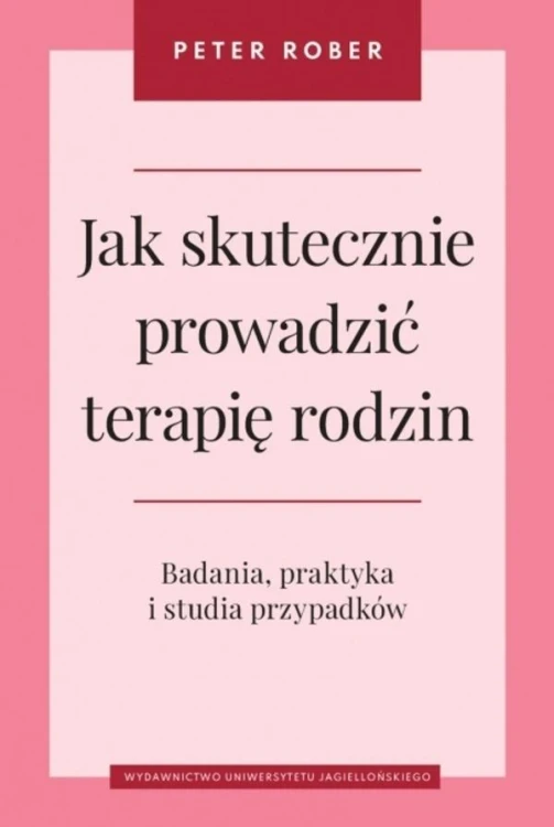 Jak skutecznie prowadzić terapię rodzin