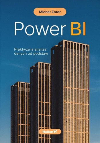 Power BI. Praktyczna analiza danych od podstaw
