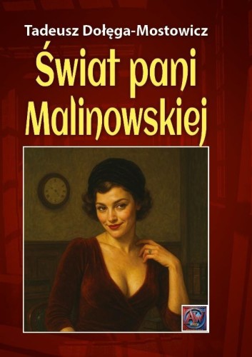 Świat pani Malinowskiej, Tadeusz Dołęga-mostowicz