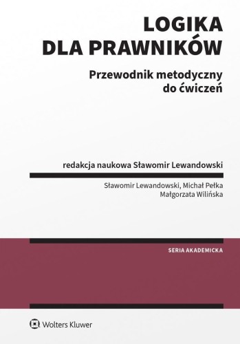Logika dla prawników Przewodnik metodyczny