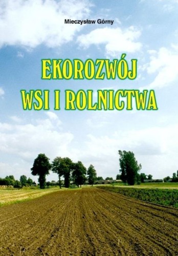 Ekorozwój wsi i rolnictwa, Mieczysław Górny