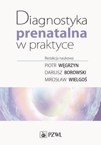 Diagnostyka prenatalna w praktyce, praca zbiorowa