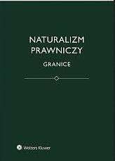 Naturalizm prawniczy. Granice, praca zbiorowa