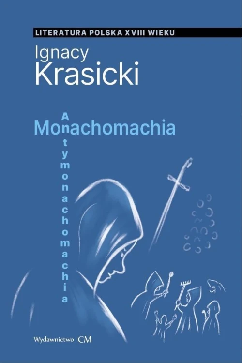 Monachomachia, Antymonachomachia, Ignacy Krasicki