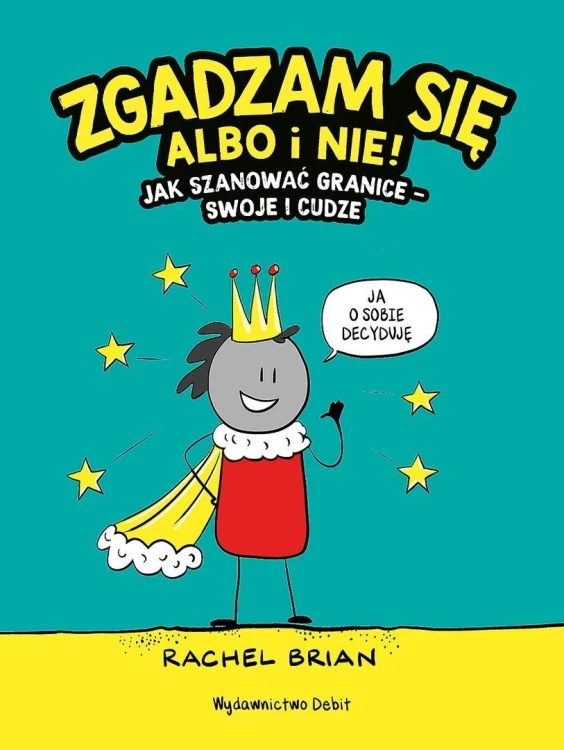Zgadzam się albo i nie! Jak szanować granice...