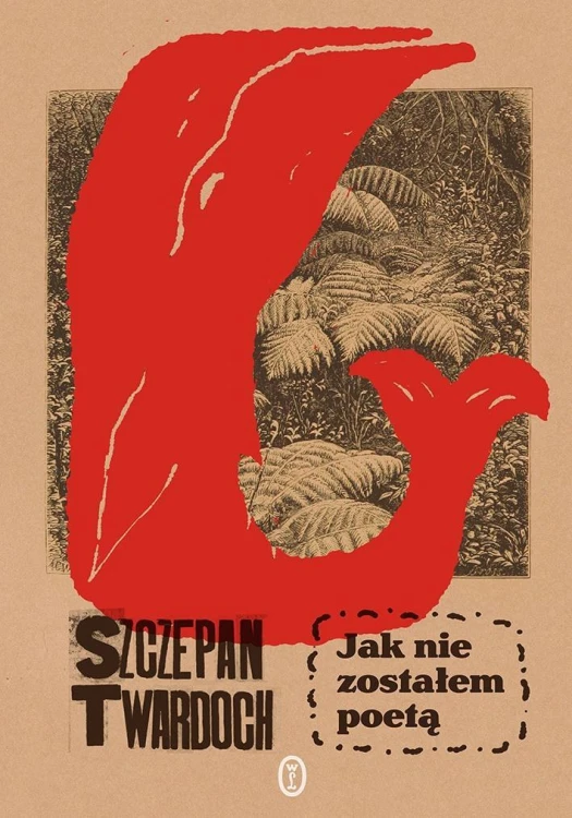 Jak nie zostałem poetą, Szczepan Twardoch