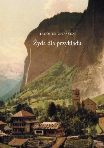 Żyda dla przykładu, Jacques Chessex