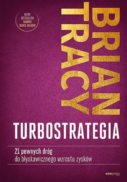 TurboStrategia. 21 pewnych dróg do.., Brian Tracy