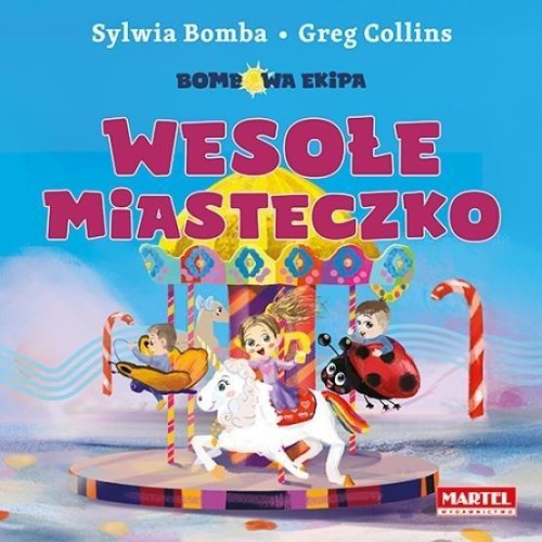 Bombowa Ekipa. Wesołe miasteczko