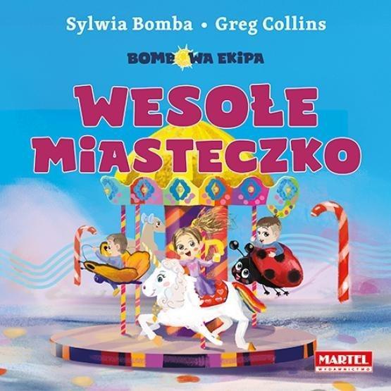 Bombowa Ekipa. Wesołe miasteczko