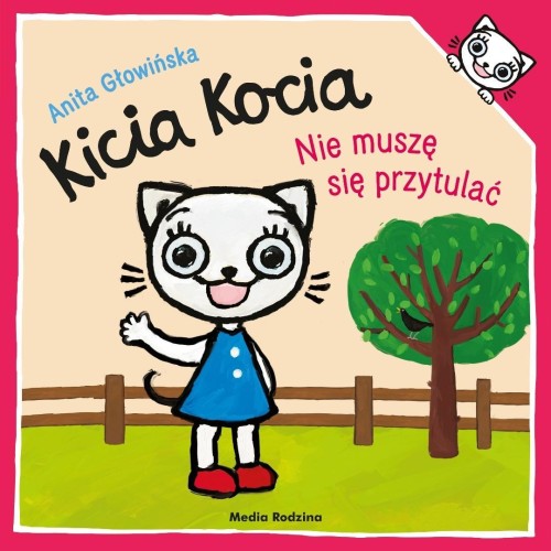 Kicia Kocia. Nie muszę się przytulać