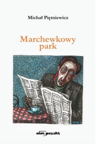 Marchewkowy park, Michał Piętniewicz