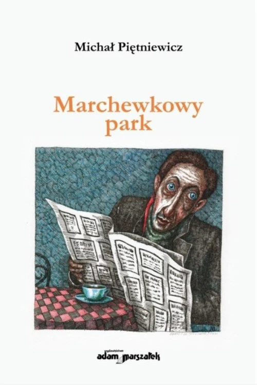 Marchewkowy park, Michał Piętniewicz
