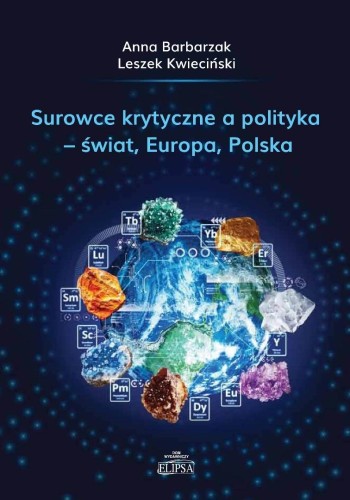 Surowce krytyczne a polityka - świat, Europa...