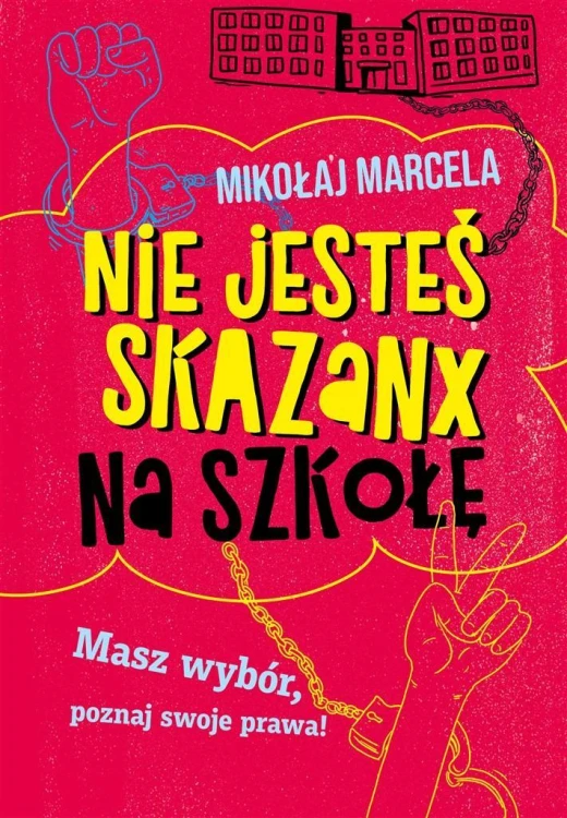 Nie jesteś skazanx na szkołę, Mikołaj Marcela
