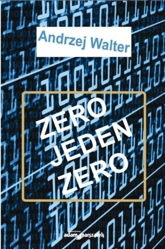 Zero jeden zero, Andrzej Walter