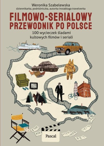 Filmowo-serialowy przewodnik po Polsce. 100...