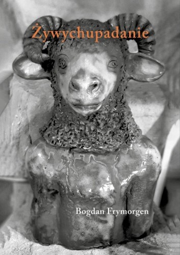 Żywychupadanie, Bogdan Frymorgen