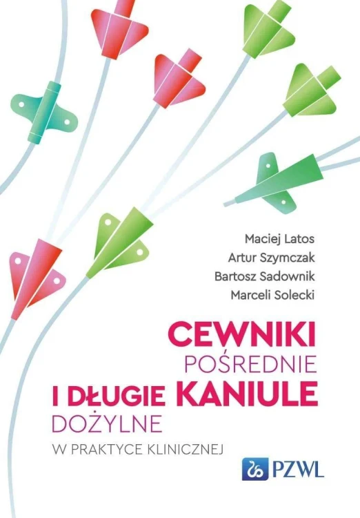 Cewniki pośrednie i długie kaniule dożylne w prakt