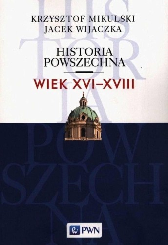 Historia powszechna. Wiek XVI-XVIII