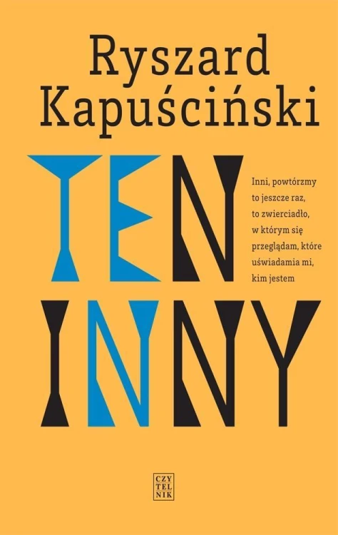 Ten inny w.4, Ryszard Kapuściński