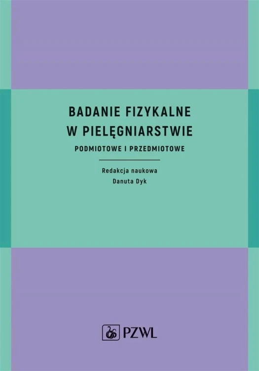 Badanie fizykalne w pielęgniarstwie, Danuta Dyk