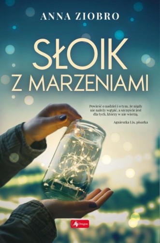 Słoik z marzeniami, Anna Ziobro