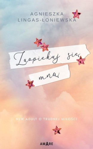 Zaopiekuj się mną, Agnieszka Lingas-Łoniewska